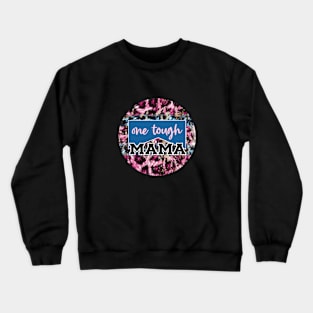 One Tough Mama Country Western Design Crewneck Sweatshirt